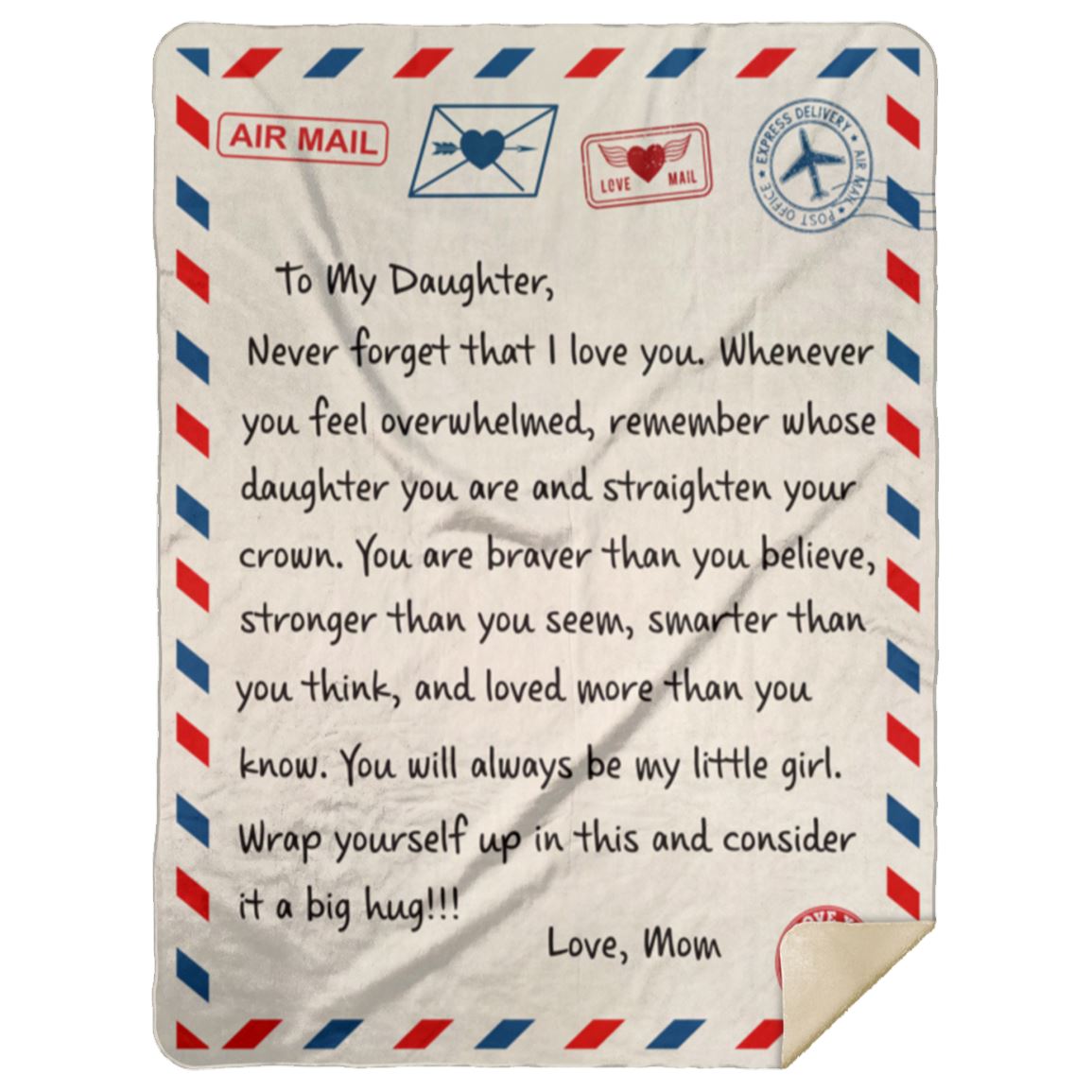 Beautiful Gift for Daughter From Mom "Never Forget That I Love You" Premium Plush Blanket Apparel Premium Mink Sherpa Blanket - 60" x 80"