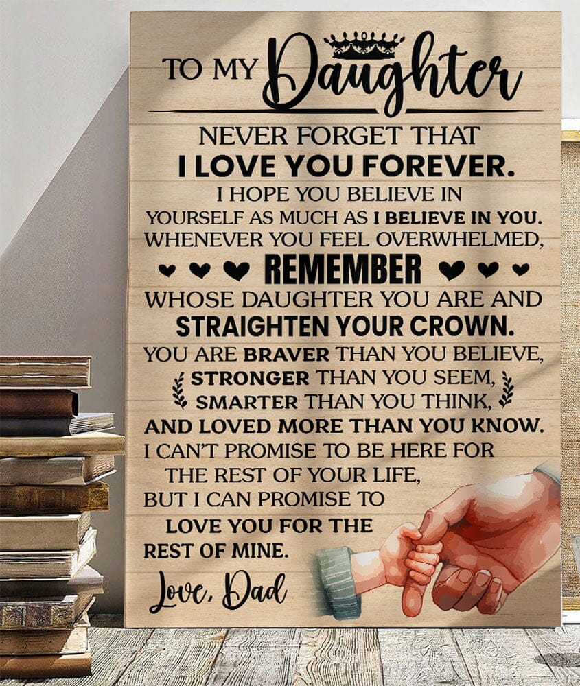 Beautiful Gift for Daughter From Dad "Never Forget That I Love You" Gallery Wrapped Canvas Canvas Wall Art 16" x 24"