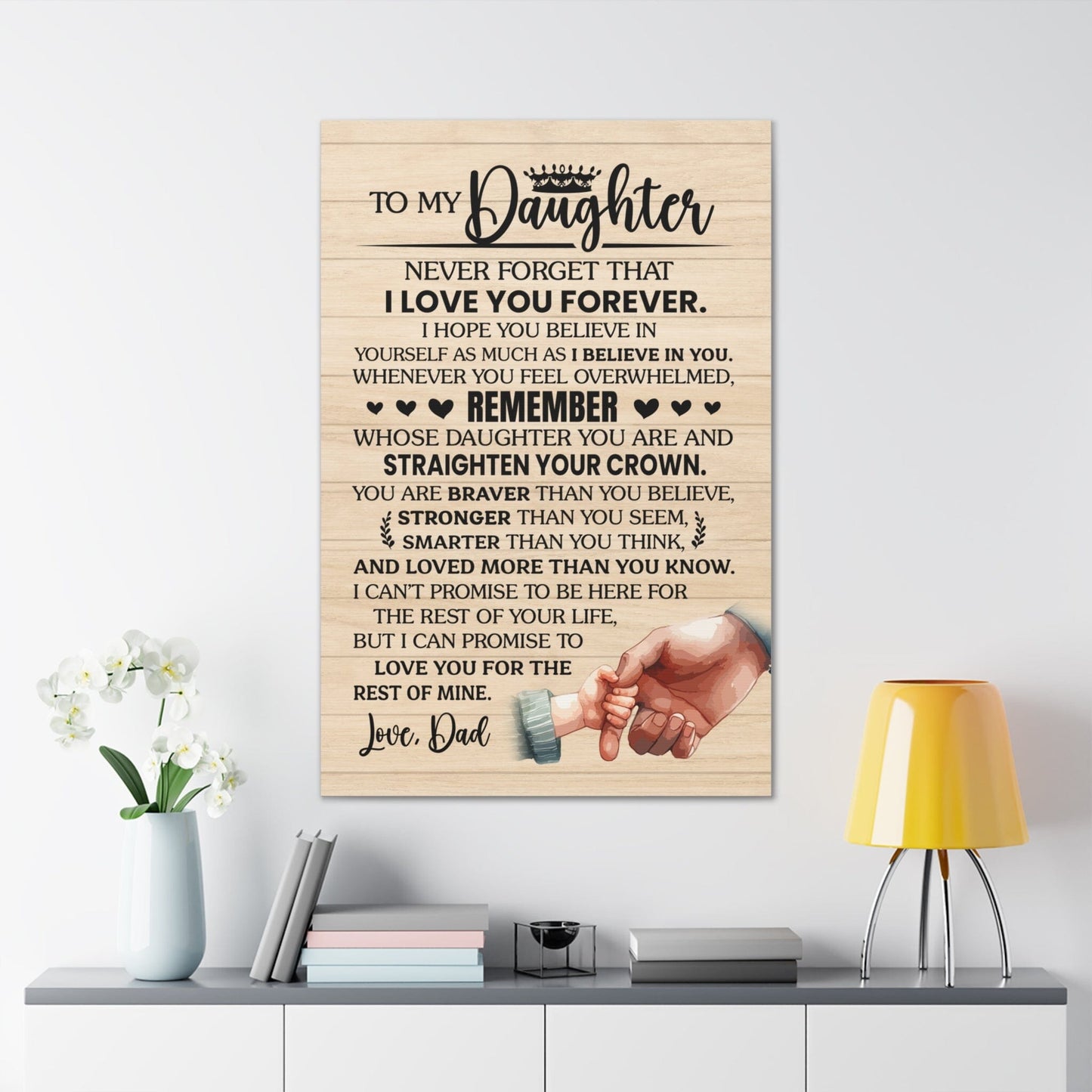 Beautiful Gift for Daughter From Dad "Never Forget That I Love You" Gallery Wrapped Canvas Canvas Wall Art