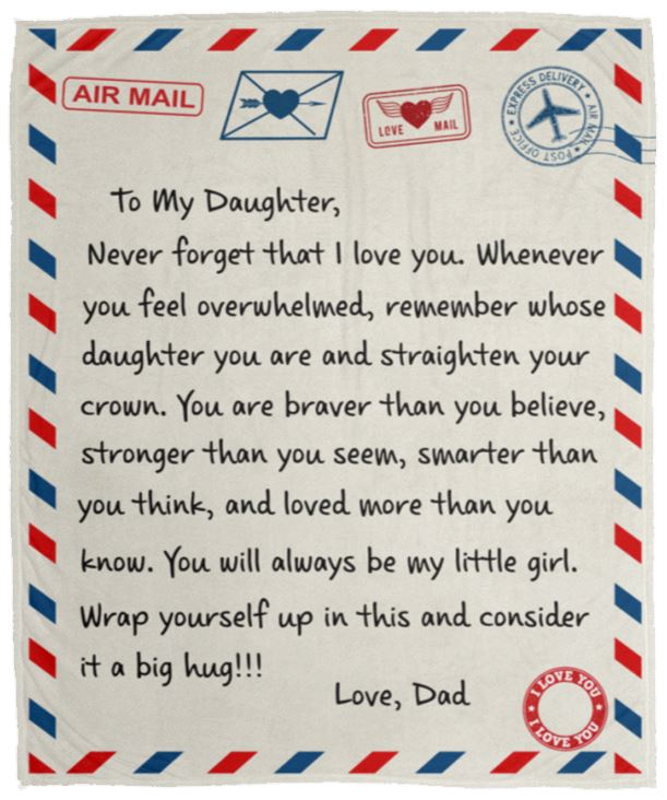 Beautiful Gift for Daughter From Dad "Never Forget That I Love You" Premium Plush Blanket Blankets Plush Fleece Queen Blanket - 60" x 80"