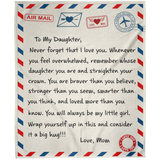 Beautiful Gift for Daughter From Mom "Never Forget That I Love You" Premium Plush Blanket Apparel Plush Fleece Throw Blanket - 50" x 60"