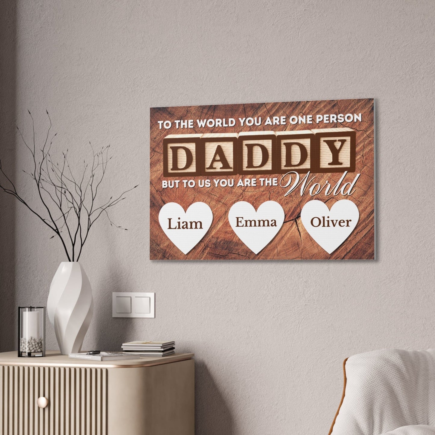 Gift For Dad "You Are The World" Custom Canvas