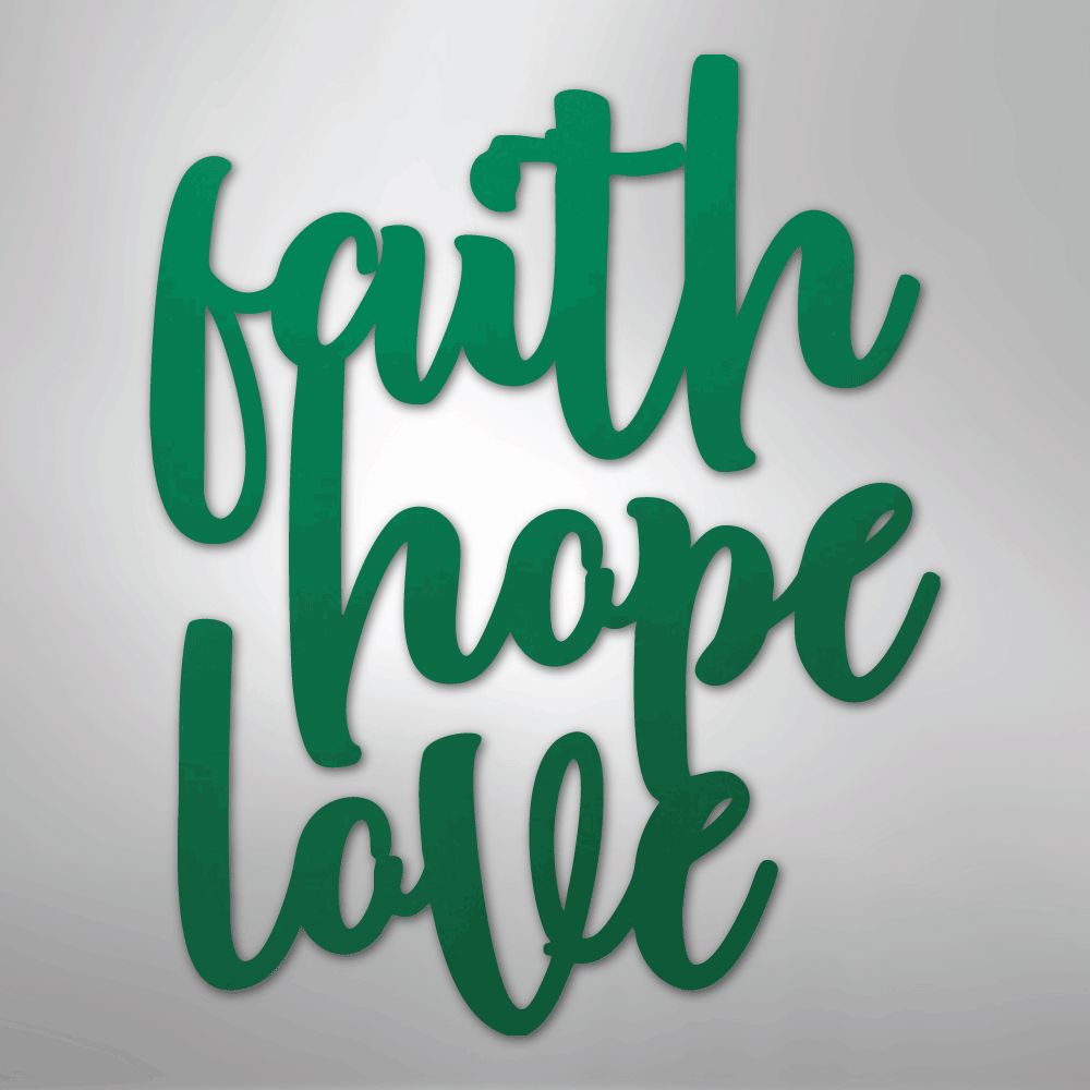 Faith Hope Love Script - Steel Sign Christian Wall Decor