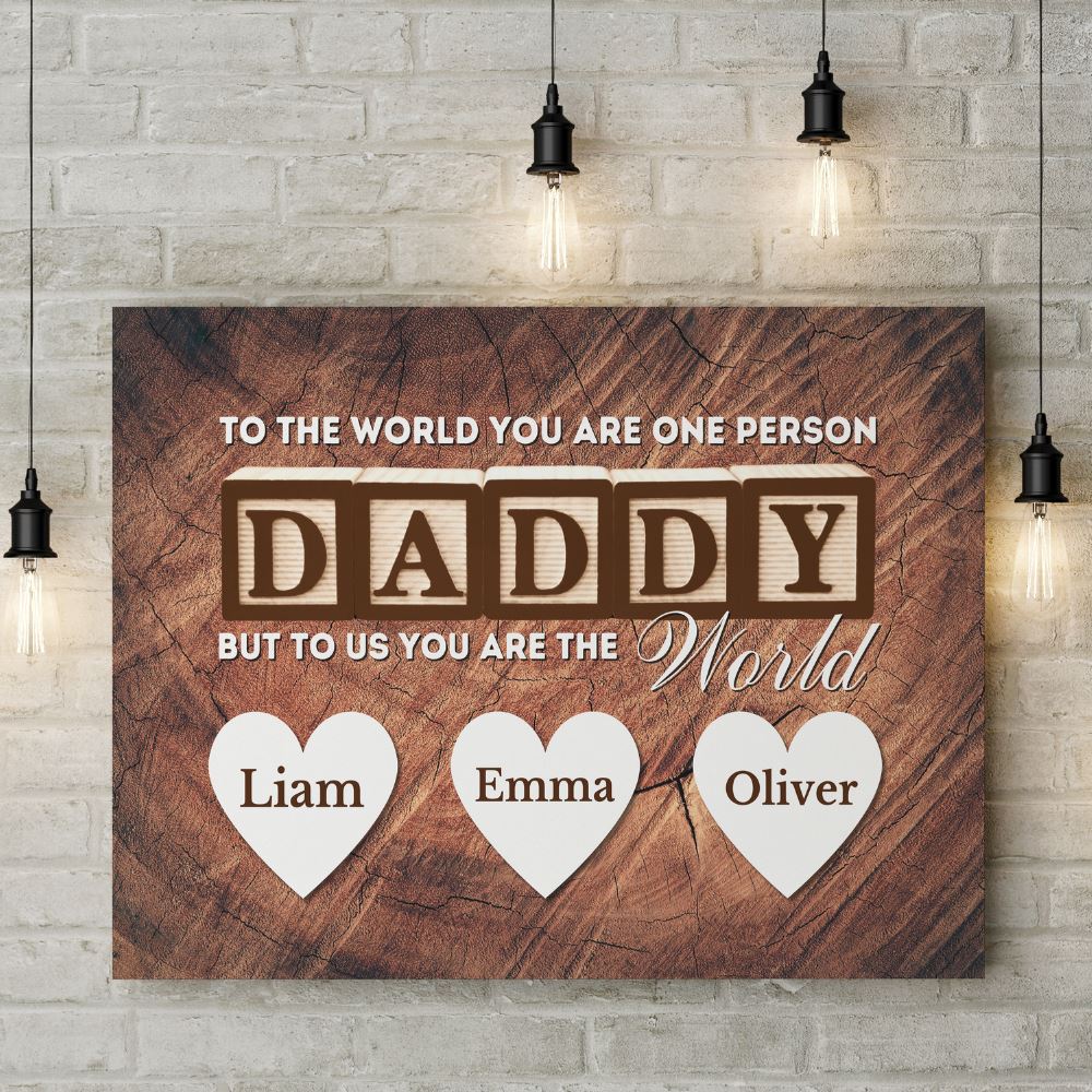 Gift For Dad "You Are The World" Custom Canvas