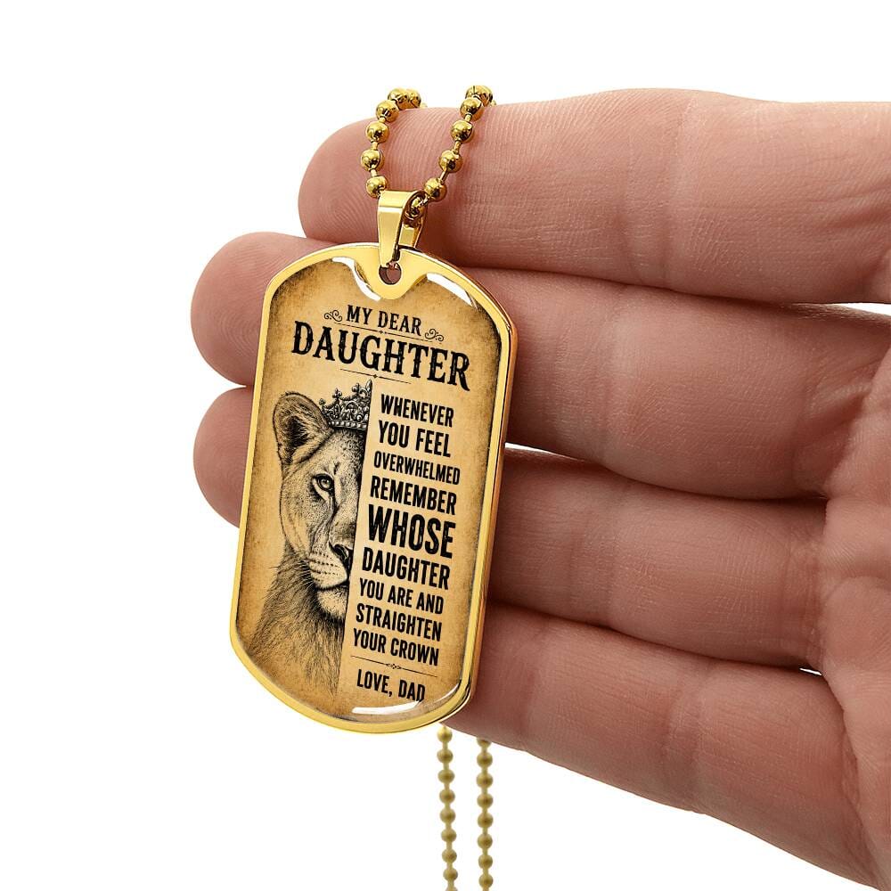 Dear Daughter Straighten Your Crown Love Dad Dog Tag Necklace Jewelry Military Chain (Gold) No