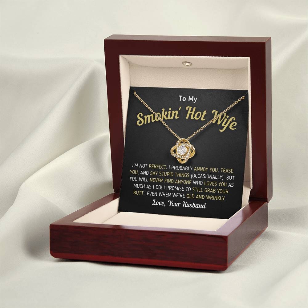 Funny "To My Smokin' Hot Wife - I'm Not Perfect" Love Your Husband Knot Necklace Jewelry