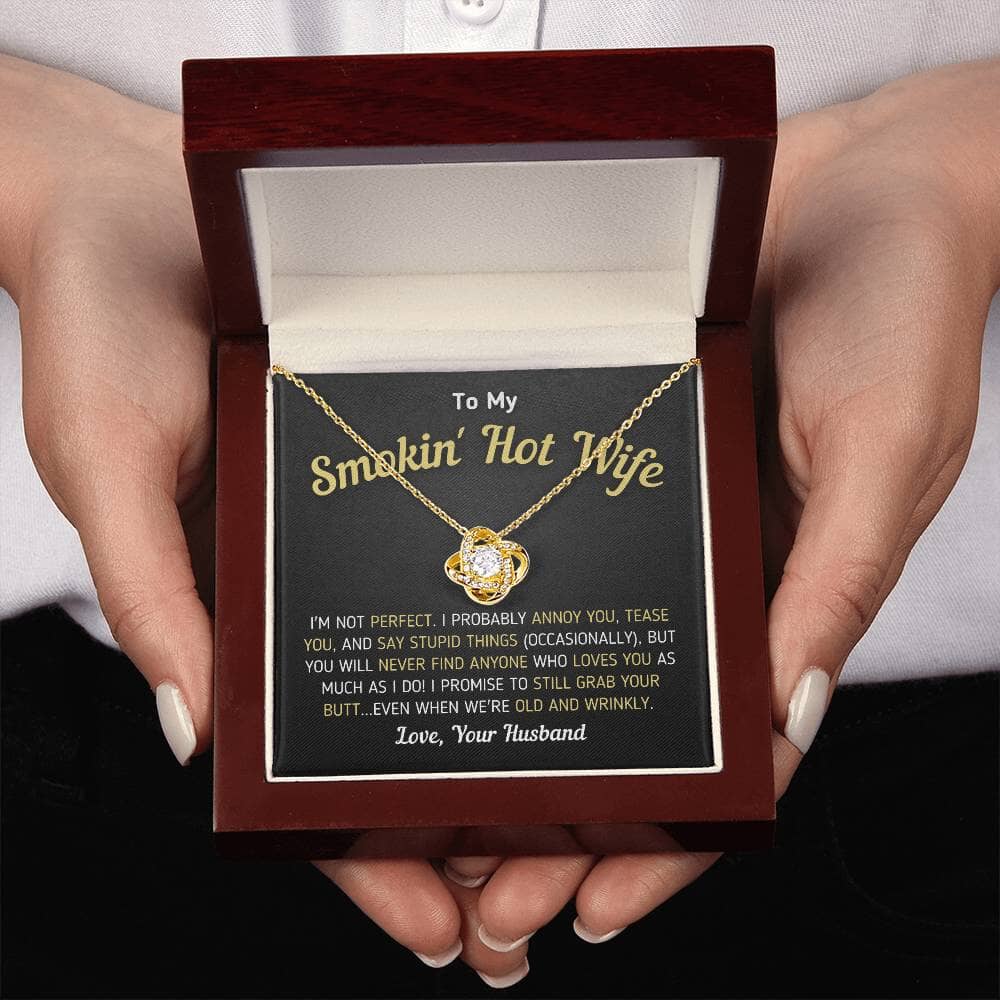 Funny "To My Smokin' Hot Wife - I'm Not Perfect" Love Your Husband Knot Necklace Jewelry 18K Yellow Gold Finish Mahogany Style Luxury Box (w/LED)