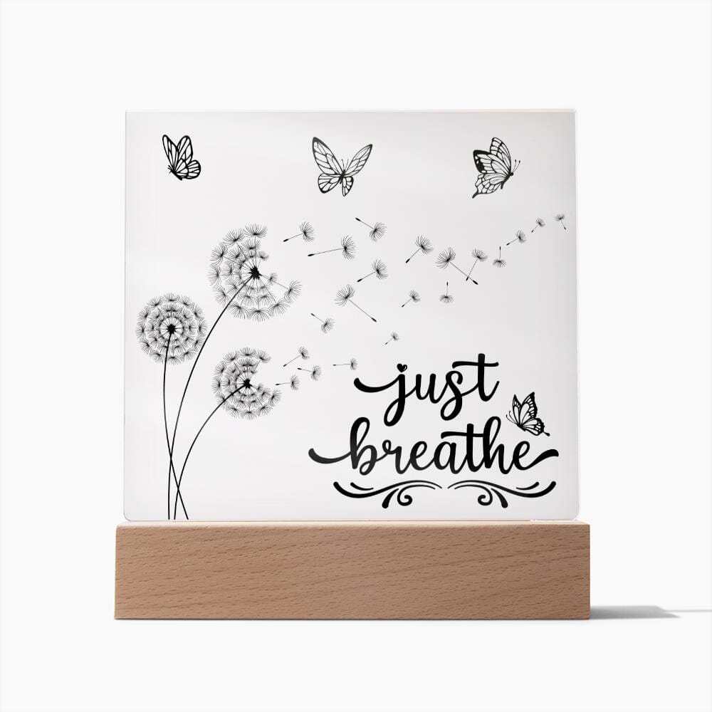 Beautiful "Just Breathe" Acrylic Plaque: An Unforgettable and Exclusive Keepsake Jewelry