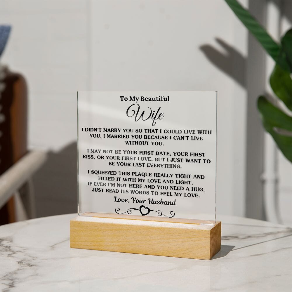 Gift For Wife "I Can't Live Without You" Acrylic Plaque: An Unforgettable and Exclusive Keepsake Jewelry