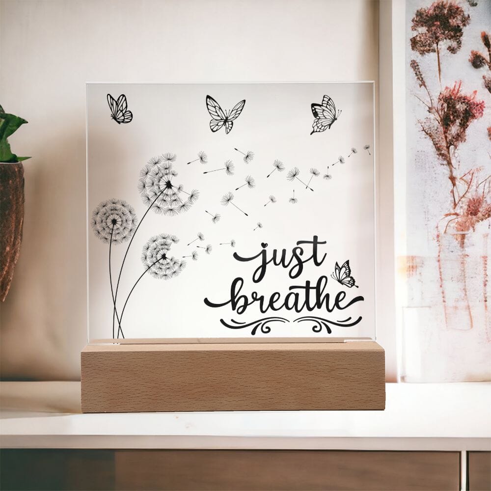 Beautiful "Just Breathe" Acrylic Plaque: An Unforgettable and Exclusive Keepsake Jewelry Wooden Base