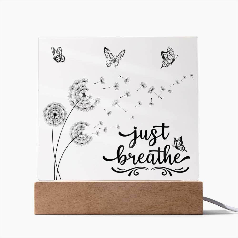 Beautiful "Just Breathe" Acrylic Plaque: An Unforgettable and Exclusive Keepsake Jewelry