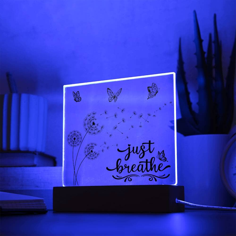 Beautiful "Just Breathe" Acrylic Plaque: An Unforgettable and Exclusive Keepsake Jewelry Acrylic Square with LED Base