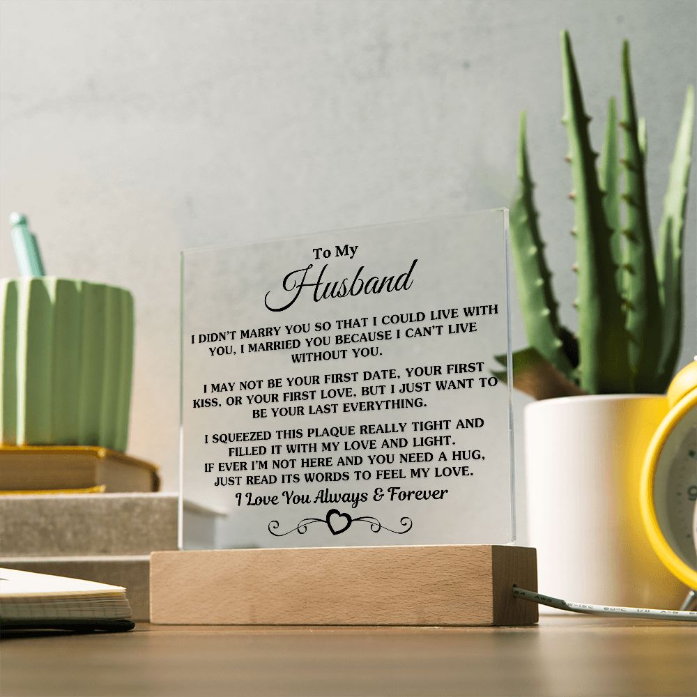 Gift For Husband "I Can't Live Without You" Acrylic Plaque: An Unforgettable and Exclusive Keepsake Jewelry LED Corded Base
