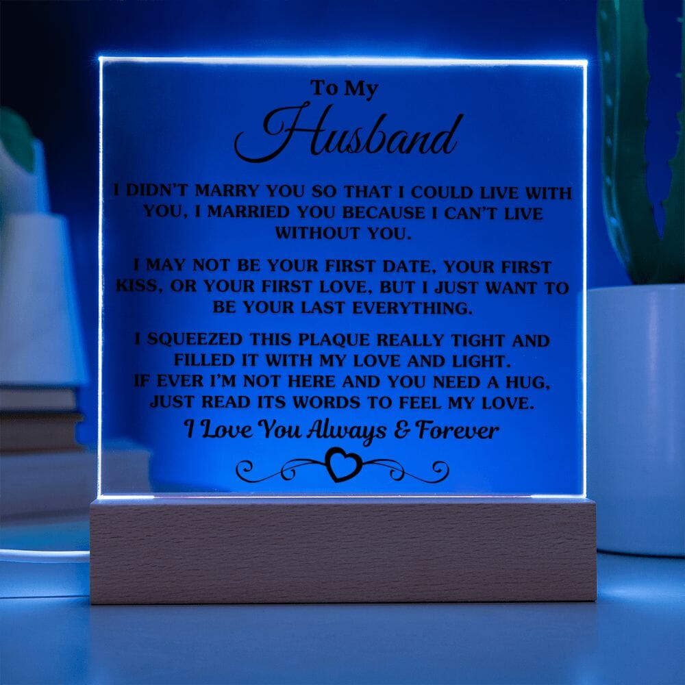 Gift For Husband "I Can't Live Without You" Acrylic Plaque: An Unforgettable and Exclusive Keepsake Jewelry 