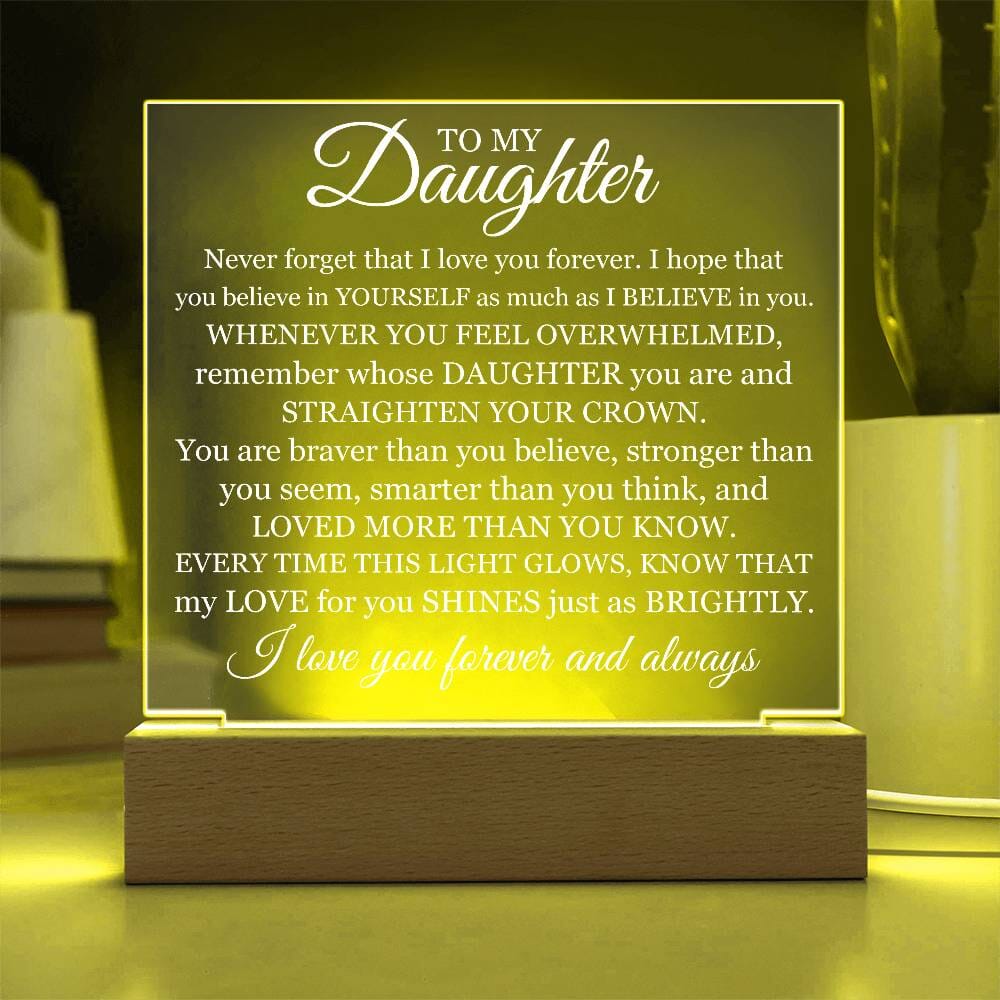 Gift For Daughter "Never Forget That I Love You" Acrylic Plaque: An Unforgettable and Exclusive Keepsake Jewelry