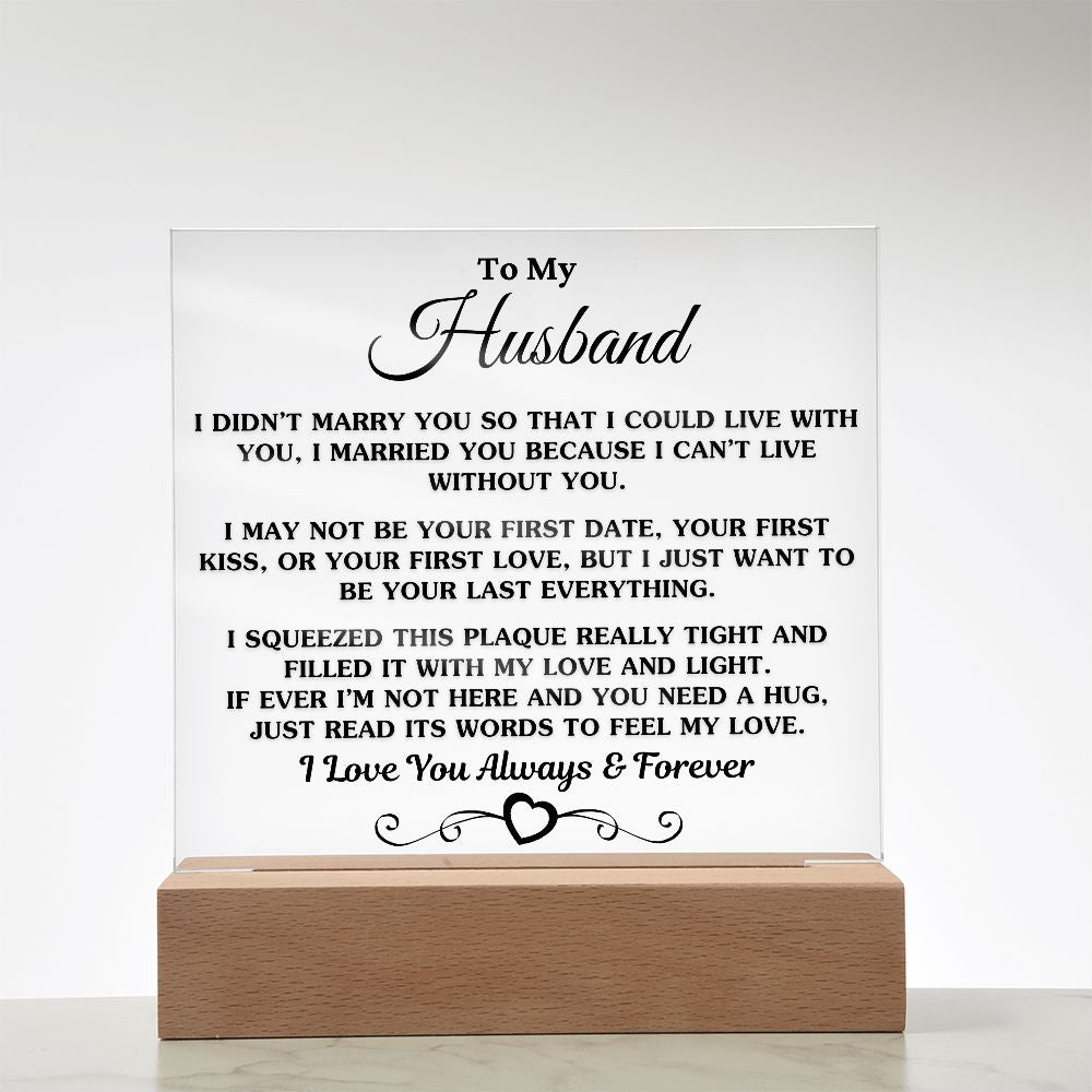 Gift For Husband "I Can't Live Without You" Acrylic Plaque: An Unforgettable and Exclusive Keepsake Jewelry