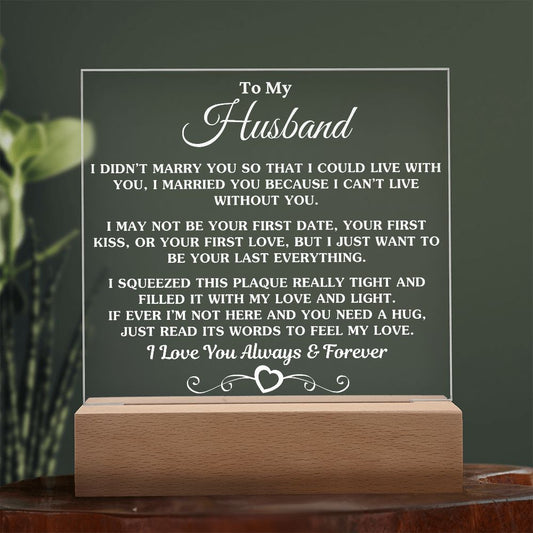 Gift For Husband "I Can't Live Without You" White Text Acrylic Plaque: An Unforgettable and Exclusive Keepsake Jewelry