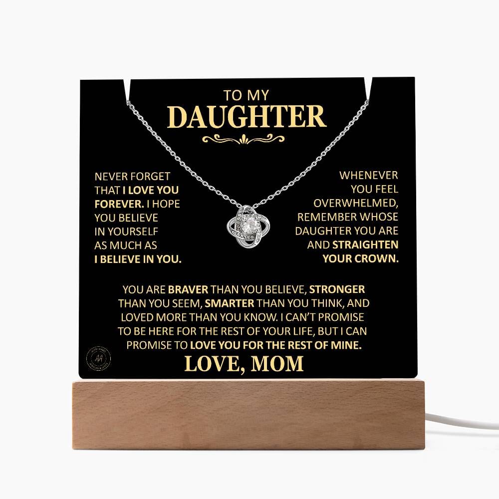 Beautiful Gift for Daughter From Mom "Never Forget That I Love You" Acrylic Plaque Jewelry