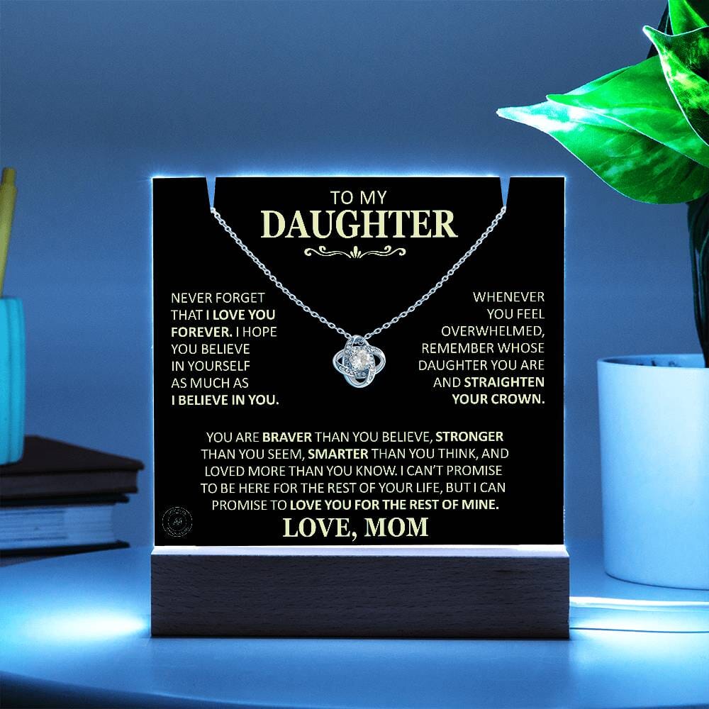 Beautiful Gift for Daughter From Mom "Never Forget That I Love You" Acrylic Plaque Jewelry LED Corded Base 14K White Gold Finish