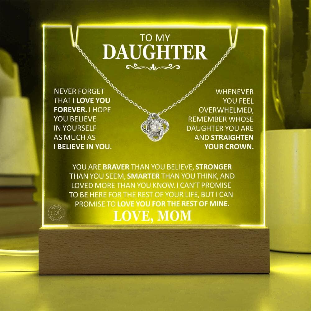 Unique Gift for Daughter From Mom "Never Forget That I Love You Forever" White Acrylic Plaque Jewelry