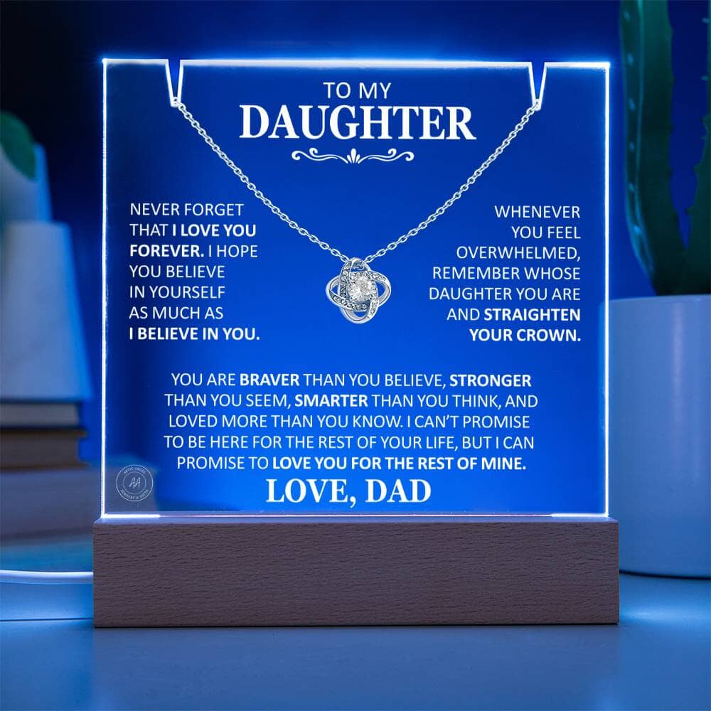 Unique Gift for Daughter From Dad "Never Forget That I Love You Forever" White Acrylic Plaque Jewelry LED Corded Base 14K White Gold Finish