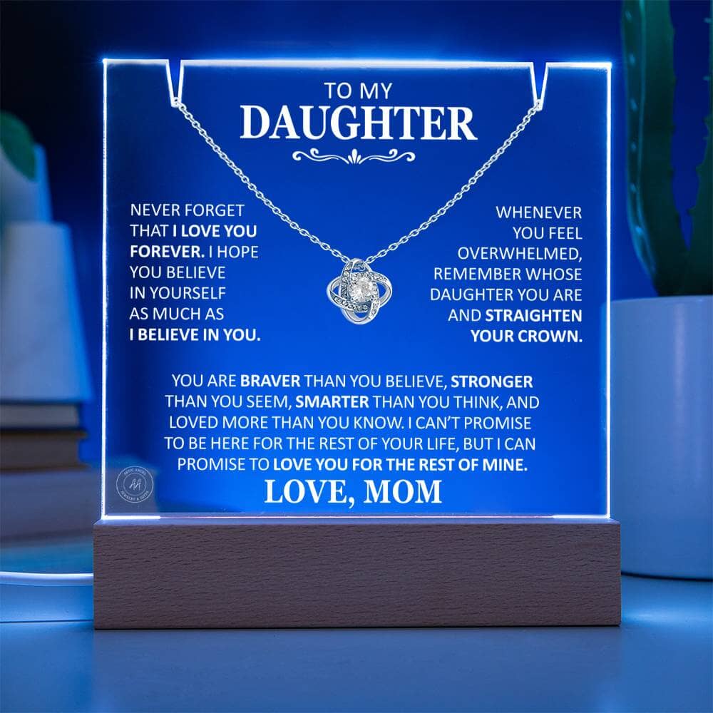 Unique Gift for Daughter From Mom "Never Forget That I Love You Forever" White Acrylic Plaque Jewelry LED Corded Base 14K White Gold Finish
