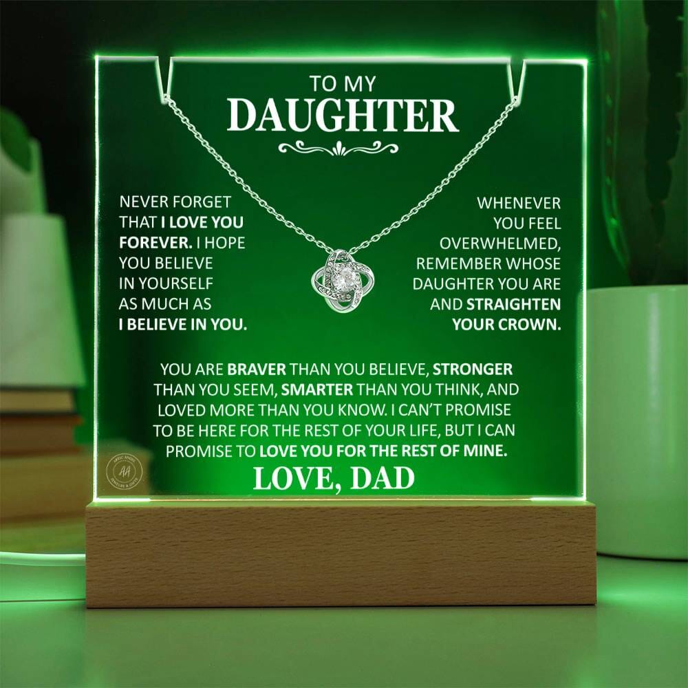 Unique Gift for Daughter From Dad "Never Forget That I Love You Forever" White Acrylic Plaque Jewelry