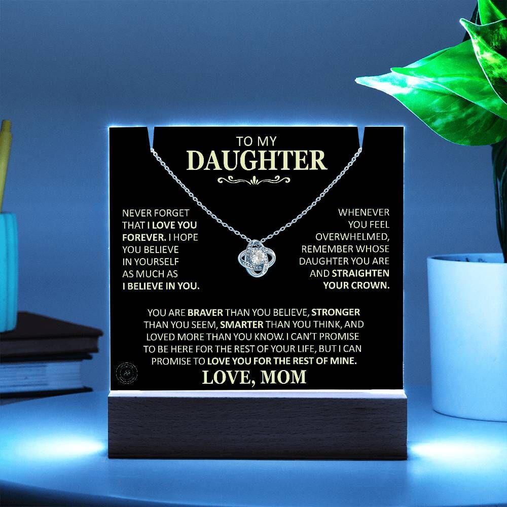 Beautiful Gift for Daughter From Mom "Never Forget That I Love You" Acrylic Plaque Jewelry LED Battery Powered Base (Most Popular) 14K White Gold Finish