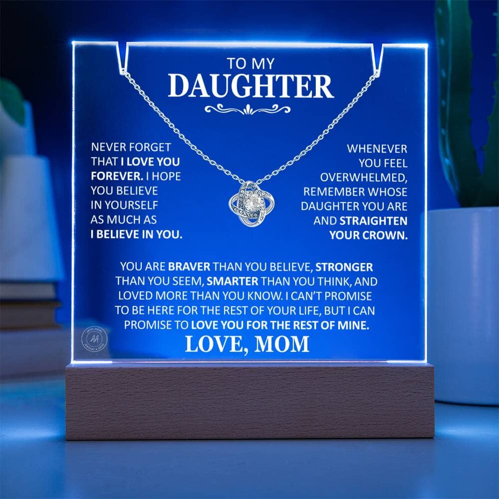 Unique Gift for Daughter From Mom "Never Forget That I Love You Forever" White Acrylic Plaque Jewelry