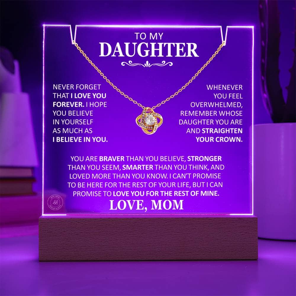 Unique Gift for Daughter From Mom "Never Forget That I Love You Forever" White Acrylic Plaque Jewelry