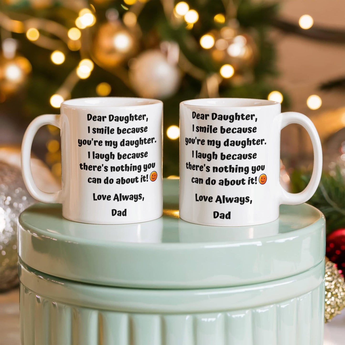 Funny Dear Daughter Gift "I Smile Because You're My Daughter.." Love Dad Mug Drinkware