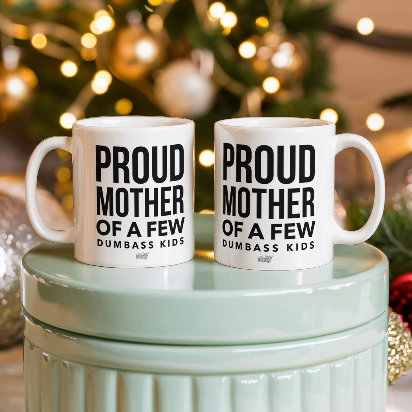 Funny Gift For Mom "Proud Mother Of A Few Dumbass Kids" Coffee Mug Drinkware