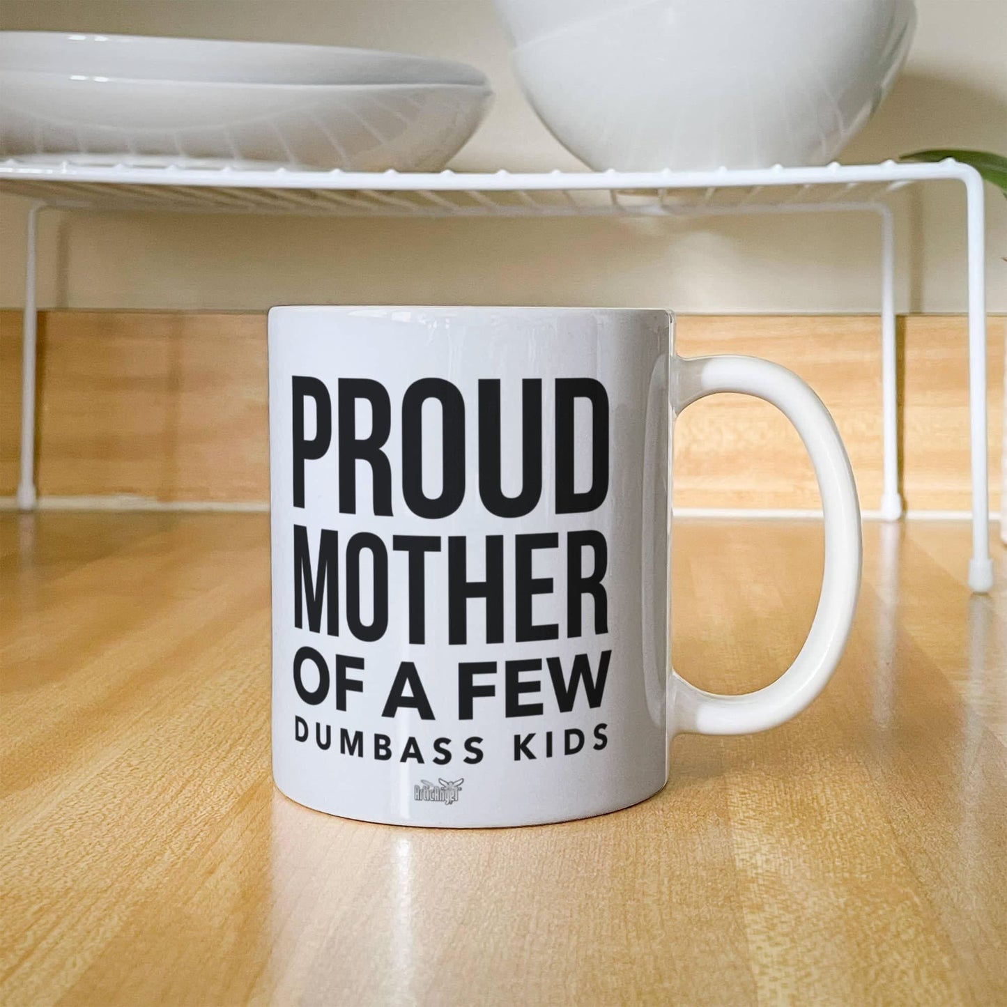 Funny Gift For Mom "Proud Mother Of A Few Dumbass Kids" Coffee Mug Drinkware