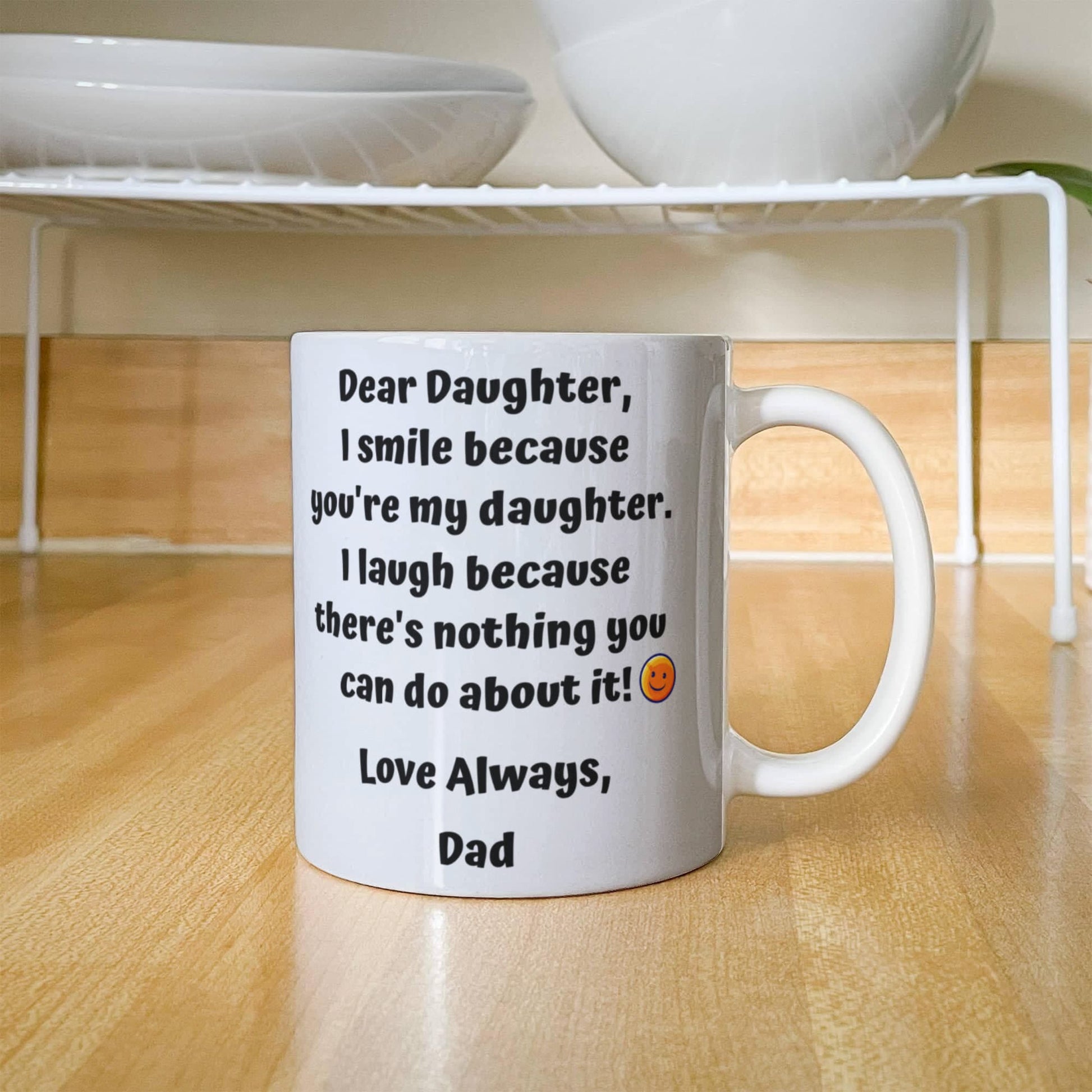 Funny Dear Daughter Gift "I Smile Because You're My Daughter.." Love Dad Mug Drinkware