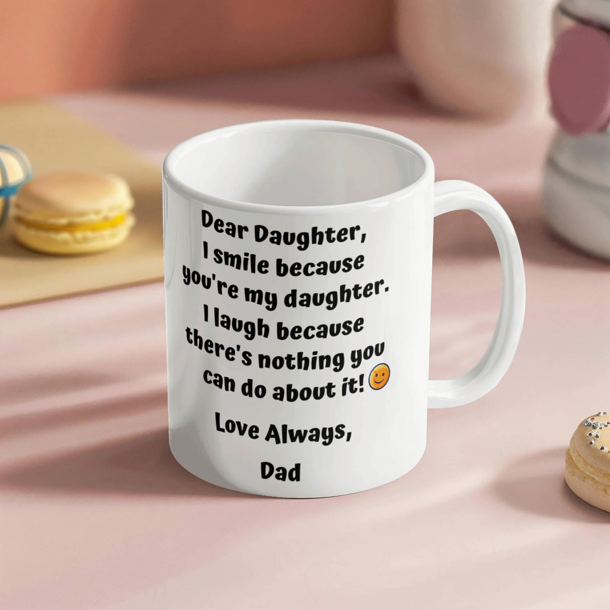 Funny Dear Daughter Gift "I Smile Because You're My Daughter.." Love Dad Mug Drinkware