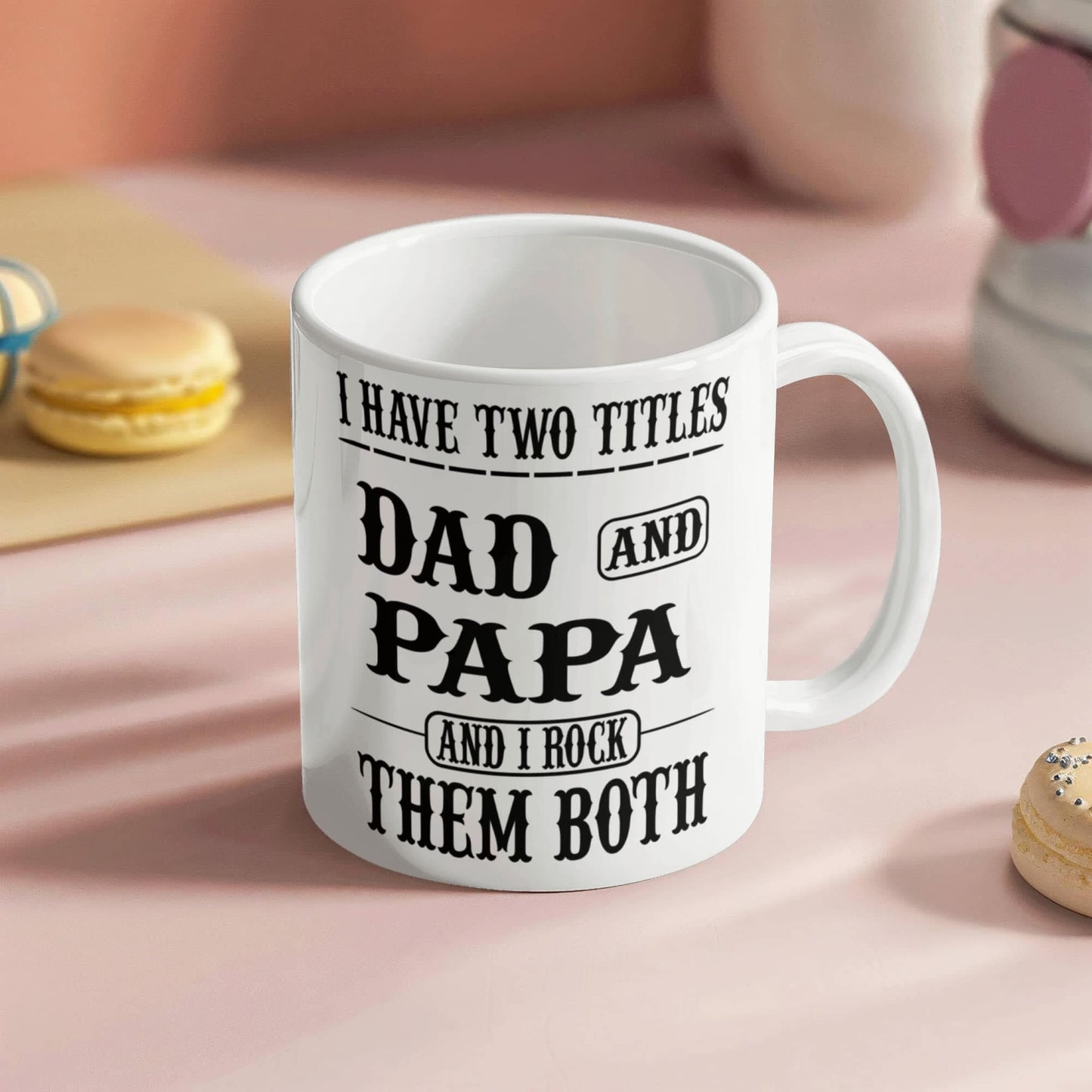 Funny Gift For Grandpa "I Have Two Titles Dad and Papa and I Rock Them Both" Coffee Mug Drinkware