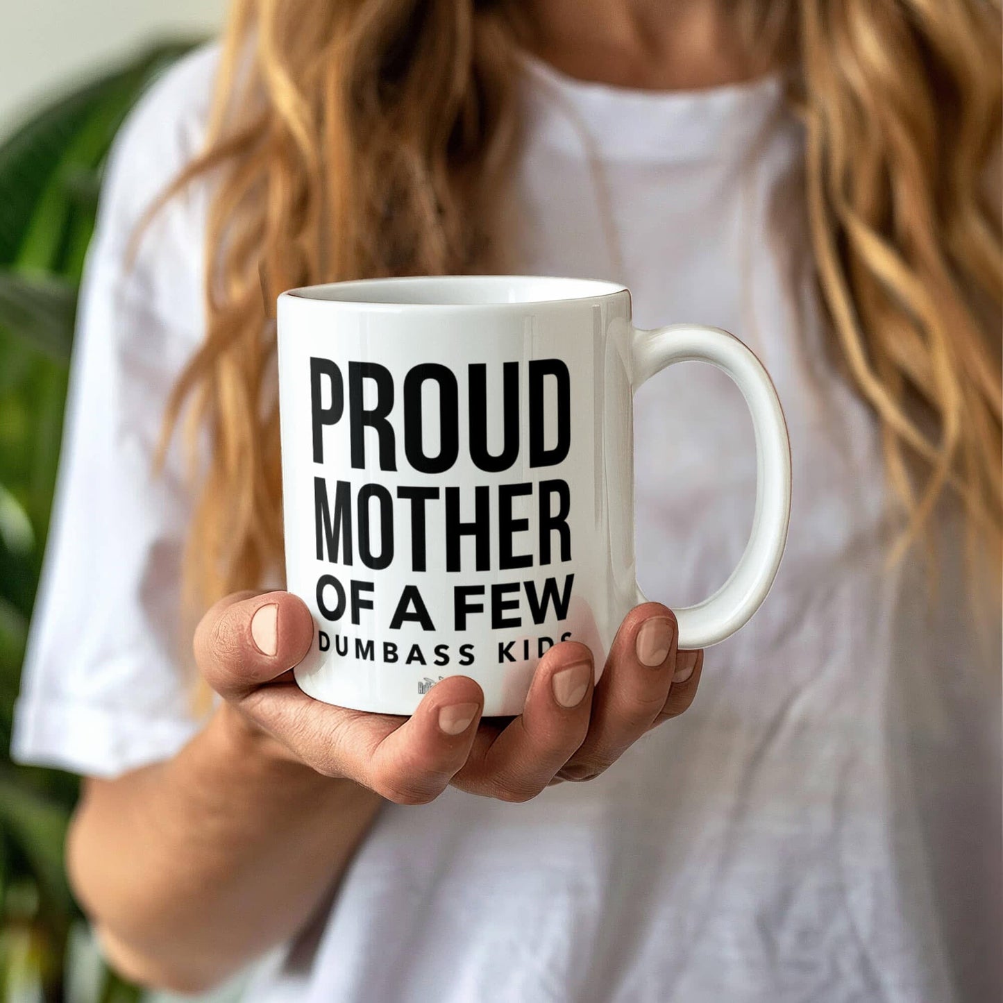 Funny Gift For Mom "Proud Mother Of A Few Dumbass Kids" Coffee Mug Drinkware