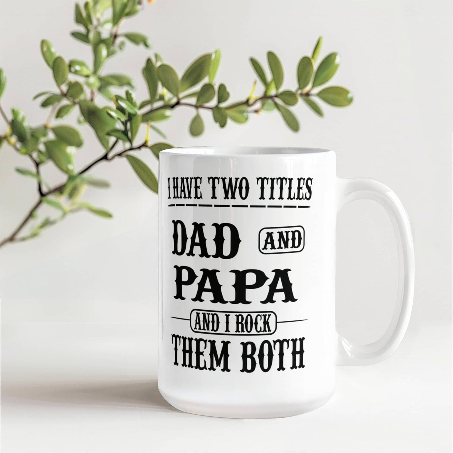 Funny Gift For Grandpa "I Have Two Titles Dad and Papa and I Rock Them Both" Coffee Mug Drinkware