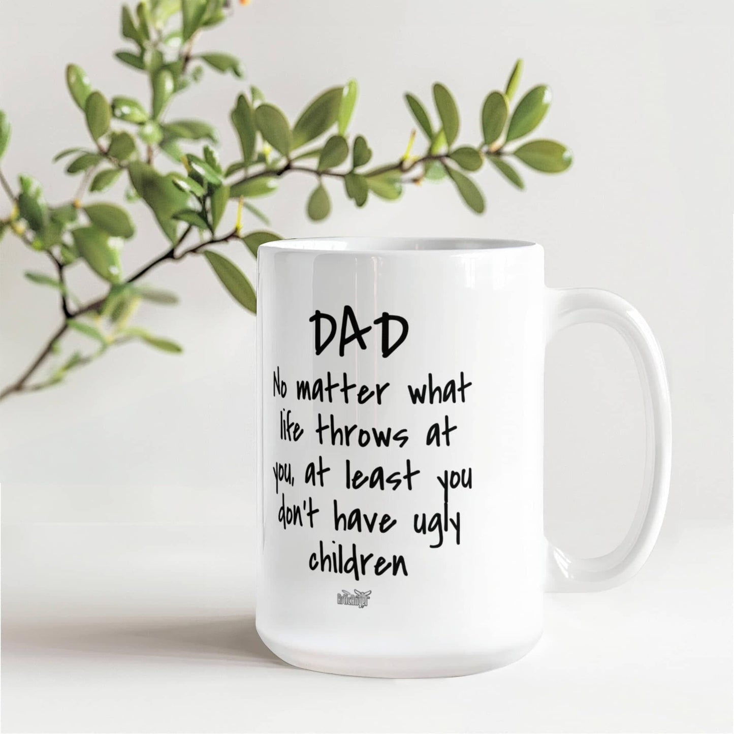 Funny Gift For Dad "At Least You Don't Have Ugly Children" Mug Drinkware