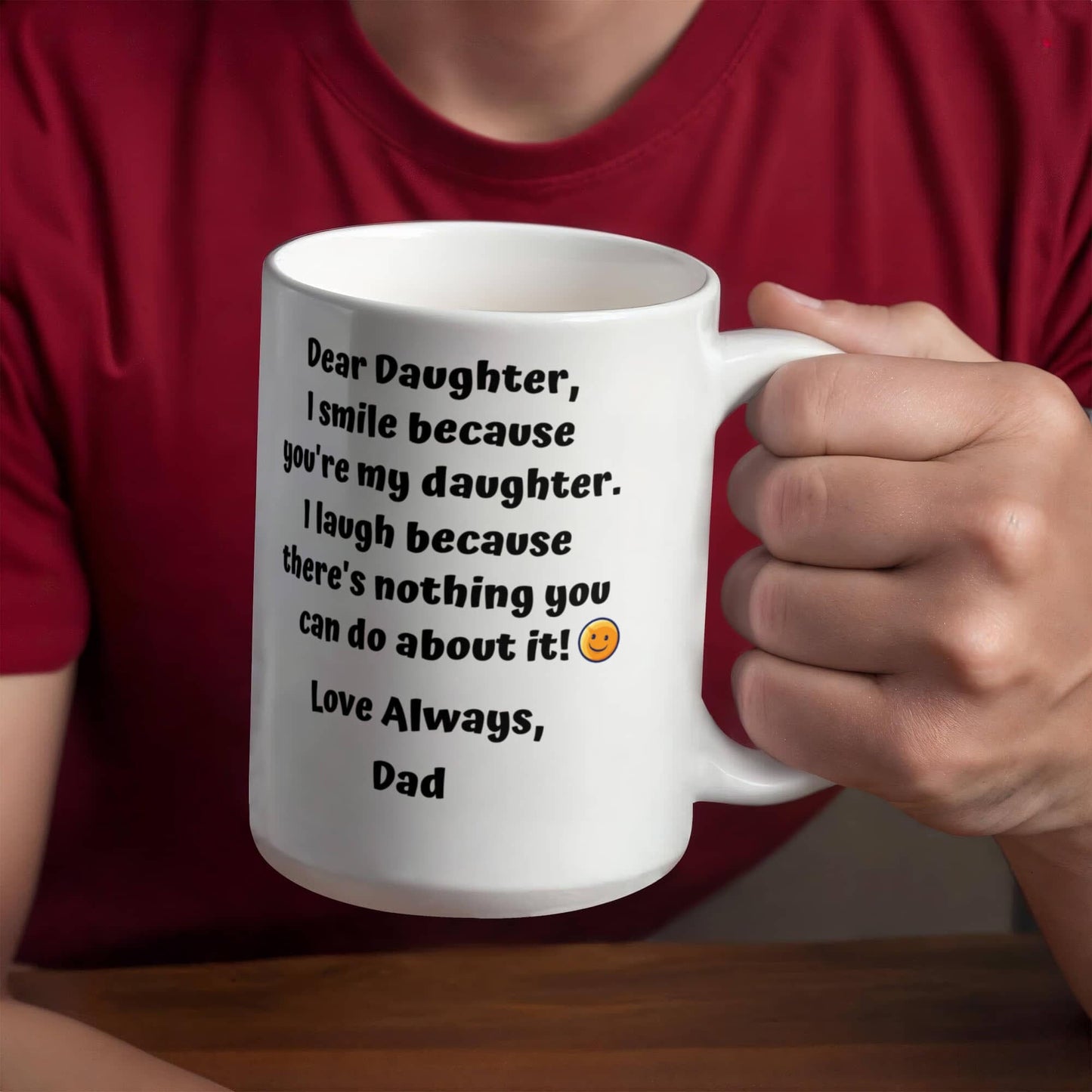 Funny Dear Daughter Gift "I Smile Because You're My Daughter.." Love Dad Mug Drinkware