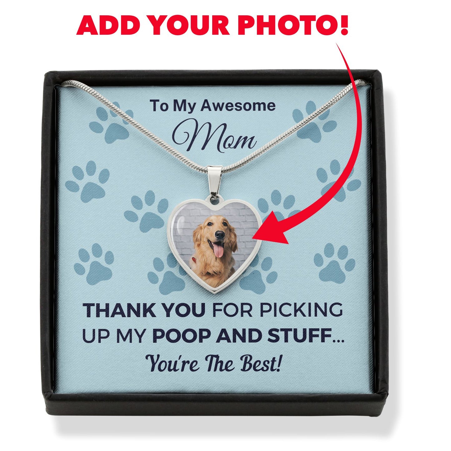 Funny "Awesome Dog Mom - Thank You For Picking Up My Poop And Stuff" Necklace (0093) Jewelry Luxury Necklace (.316 Surgical Steel) No