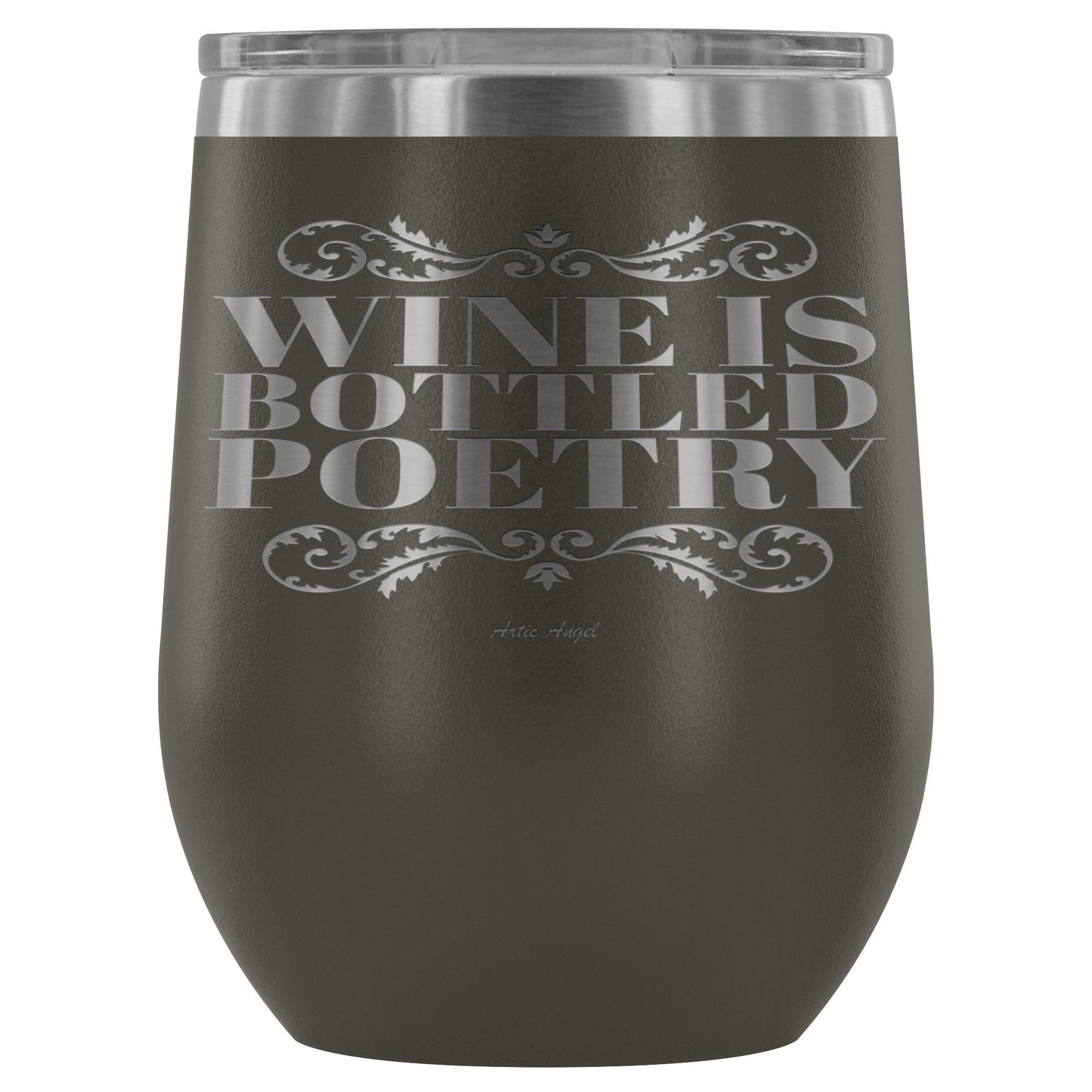 "Wine Is Bottled Poetry" - Stemless Wine Cup Wine Tumbler Pewter