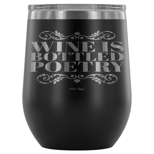"Wine Is Bottled Poetry" - Stemless Wine Cup Wine Tumbler Black