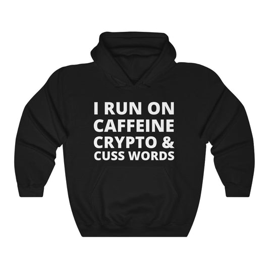 Funny "I Run On Caffeine, Crypto, and Cuss Words" Hoodie Hoodie Black L