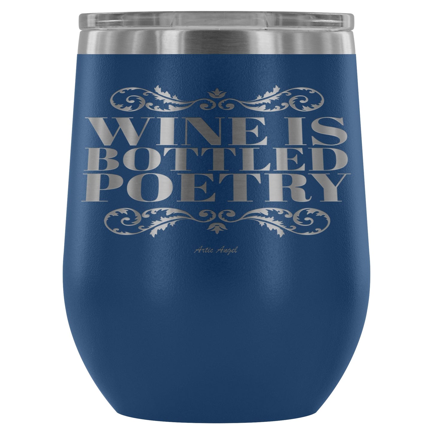 "Wine Is Bottled Poetry" - Stemless Wine Cup Wine Tumbler Blue