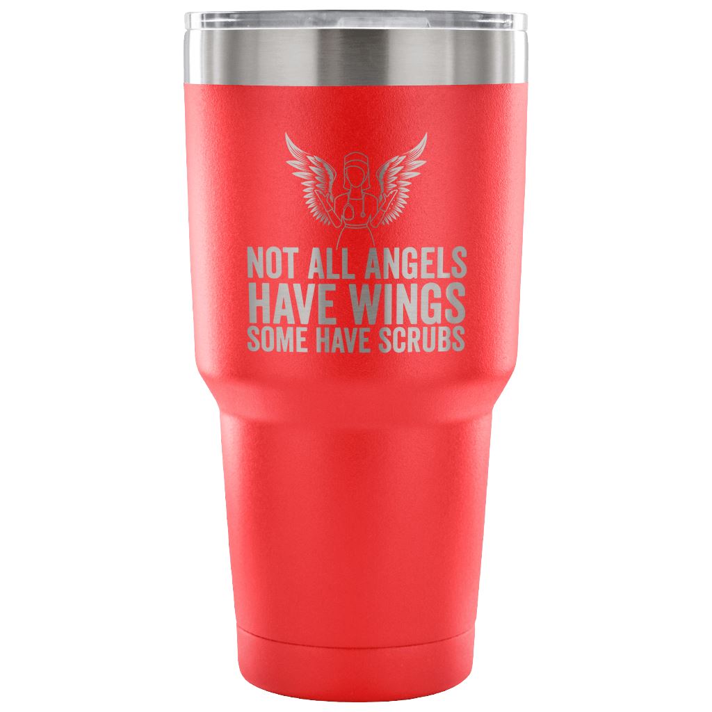 "Not All Angels Have Wings, Some Have Scrubs" - Stainless Steel Tumbler Tumblers 30 Ounce Vacuum Tumbler - Red