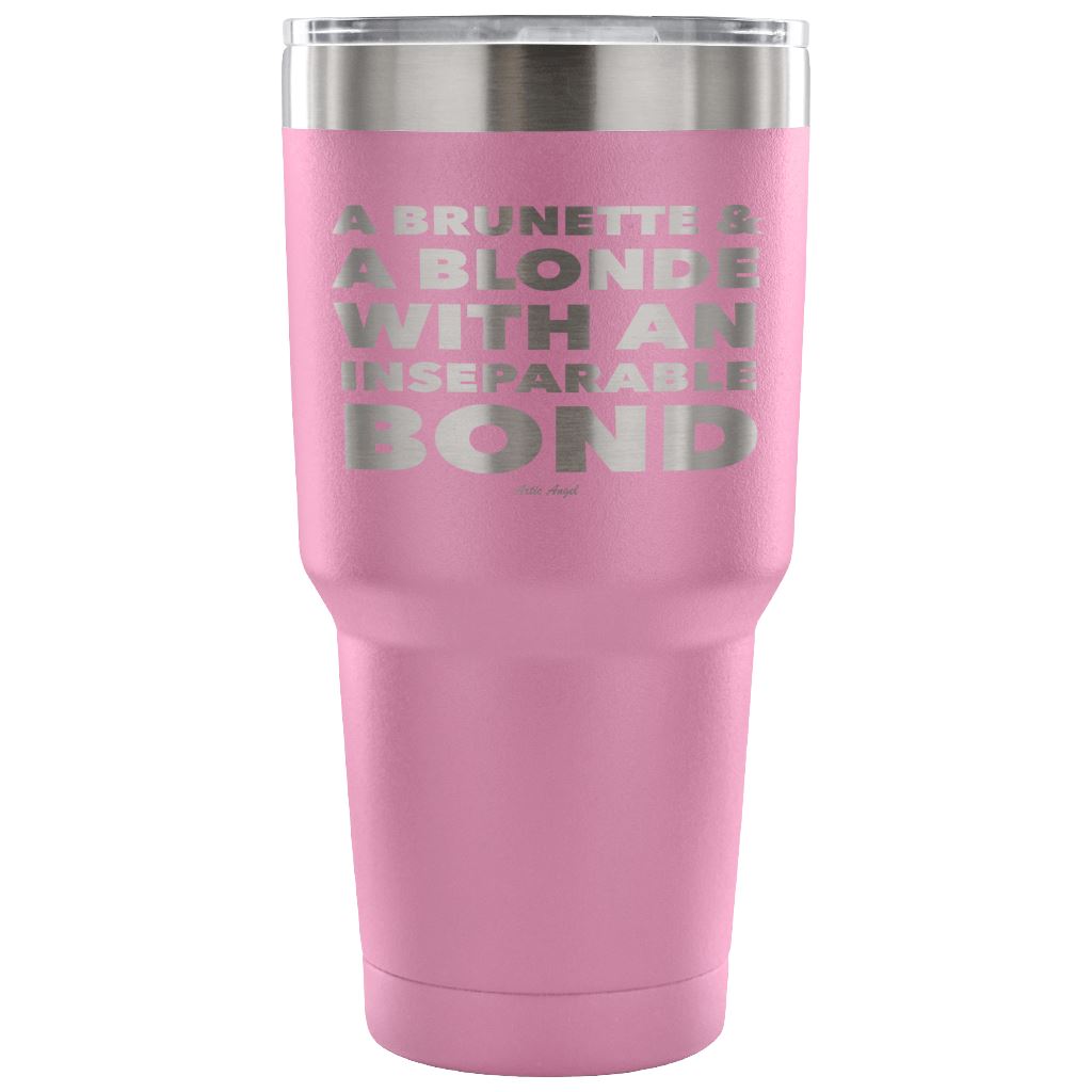"A Brunette & A Blonde With An Inseparable Bond" - Stainless Steel Tumbler Tumblers 30 Ounce Vacuum Tumbler - Light Purple