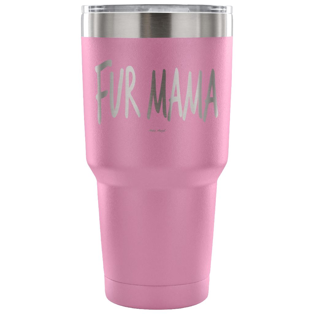 "Fur Mama" - Steel Tumbler Tumblers 30 Ounce Vacuum Tumbler - Light Purple