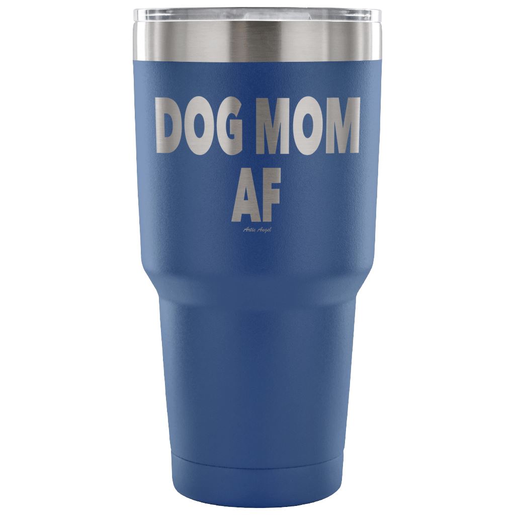 "Dog Mom AF" - Steel Tumbler Tumblers 30 Ounce Vacuum Tumbler - Blue