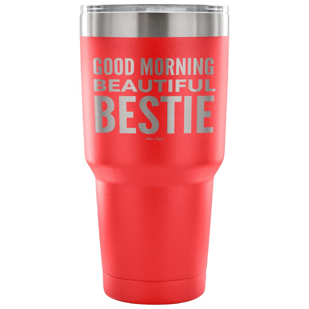 "Good Morning Beautiful Bestie" - Stainless Steel Tumbler Tumblers 30 Ounce Vacuum Tumbler - Red